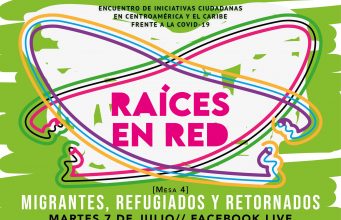 RAÍCES EN RED, Encuentro de Iniciativas Ciudadanas solidarias frente al COVID-19 en Centroamérica y el Caribe